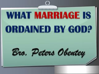 WHAT MARRIAGE IS ORDAINED BY GOD?