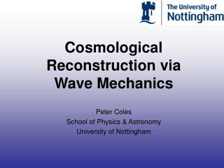 Cosmological Reconstruction via Wave Mechanics
