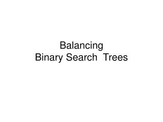 Balancing Binary Search Trees