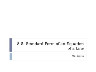 8-5: Standard Form of an Equation of a Line