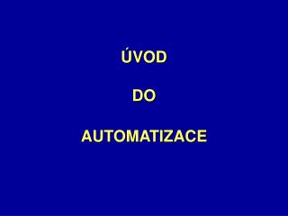 AUTOMATIZACE