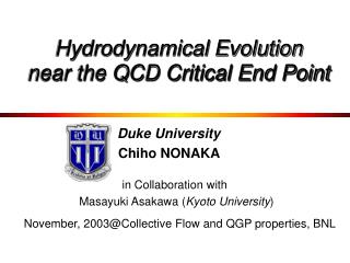 Hydrodynamical Evolution near the QCD Critical End Point