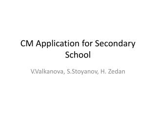 CM Application for Secondary School
