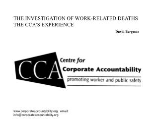 THE INVESTIGATION OF WORK-RELATED DEATHS THE CCA’S EXPERIENCE David Bergman