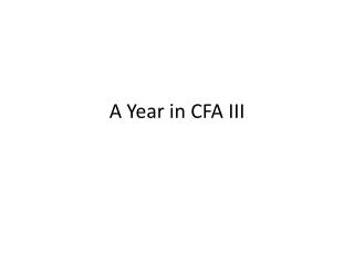 A Year in CFA III