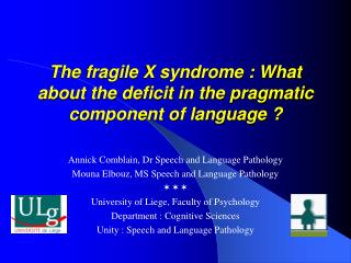 The fragile X syndrome : What about the deficit in the pragmatic component of language ?