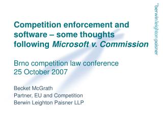 Becket McGrath Partner, EU and Competition Berwin Leighton Paisner LLP