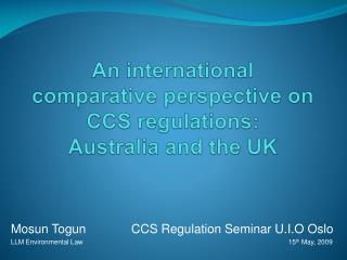 An international comparative perspective on CCS regulations: Australia and the UK