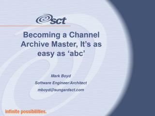 Becoming a Channel Archive Master, It’s as easy as ‘abc’