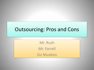 Outsourcing: Pros and Cons