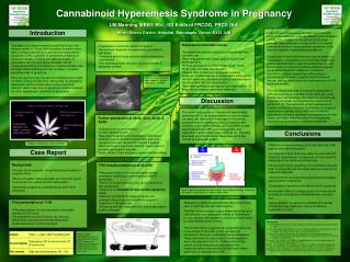 Cannabinoid Hyperemesis Syndrome in Pregnancy LM Manning MBBS BSc, SD Eckford FRCOG, FRCS (Ed)