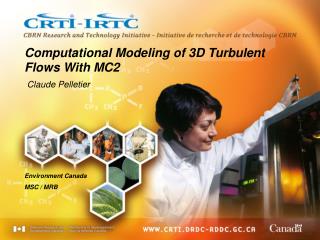 Computational Modeling of 3D Turbulent Flows With MC2