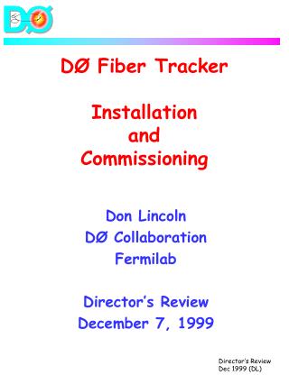 DØ Fiber Tracker Installation and Commissioning