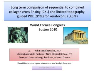 John Kanellopoulos, MD Clinical Associate Professor NYU Medical School, NY