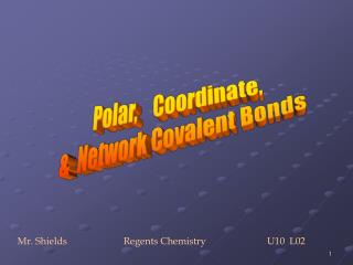 Polar, Coordinate, &amp; Network Covalent Bonds