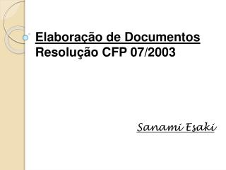 Elaboração de Documentos Resolução CFP 07/2003