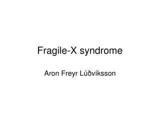Fragile-X syndrome