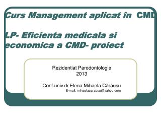 Curs Management aplicat în CMD LP- Eficienta medicala si economica a CMD- proiect