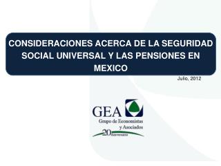 CONSIDERACIONES ACERCA DE LA SEGURIDAD SOCIAL UNIVERSAL Y LAS PENSIONES EN MEXICO