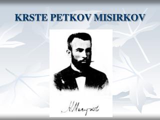KRSTE PETKOV MISIRKOV