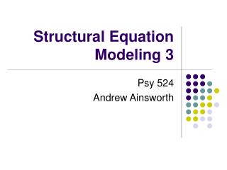 Structural Equation Modeling 3
