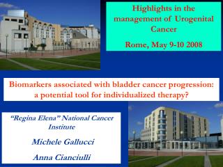 “Regina Elena” National Cancer Institute Michele Gallucci Anna Cianciulli