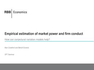 Empirical estimation of market power and firm conduct