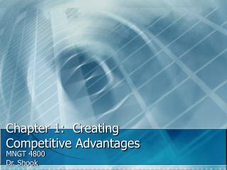 Chapter 1: Creating Competitive Advantages