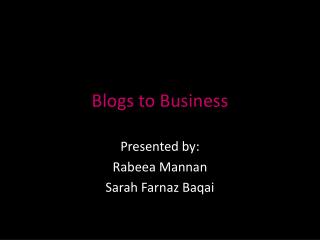 Blogs to Business