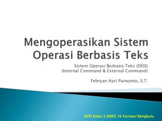 Mengoperasikan Sistem Operasi Berbasis Teks