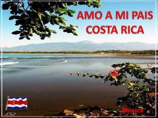 AMO A MI PAIS COSTA RICA