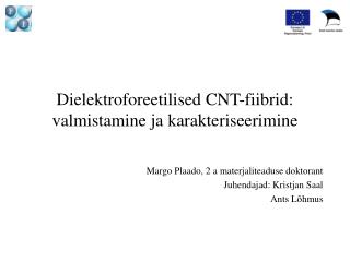 Dielektroforeetilised CNT-fiibrid: valmistamine ja karakteriseerimine