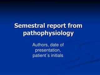 Semestral report from pathophysiology