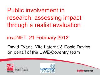 David Evans, Vito Laterza &amp; Rosie Davies on behalf of the UWE/Coventry team