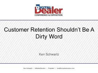 Customer Retention Shouldn’t Be A Dirty Word
