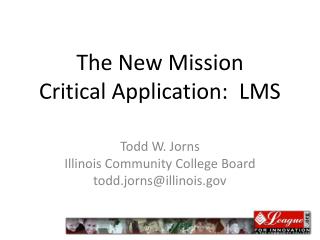 The New Mission Critical Application: LMS