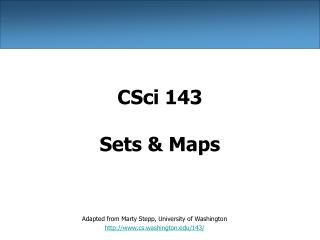 CSci 143 Sets &amp; Maps