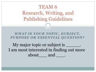 TEAM 6 Research, Writing, and Publishing Guidelines