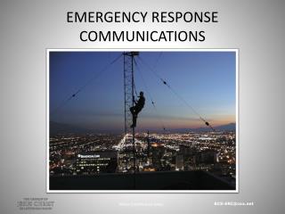 EMERGENCY RESPONSE COMMUNICATIONS