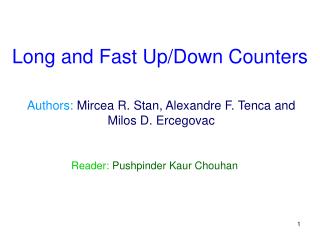 Authors: Mircea R. Stan, Alexandre F. Tenca and Milos D. Ercegovac
