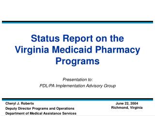 Status Report on the Virginia Medicaid Pharmacy Programs
