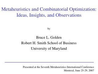 Metaheuristics and Combinatorial Optimization: Ideas, Insights, and Observations