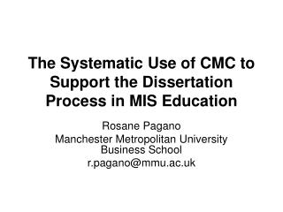 The Systematic Use of CMC to Support the Dissertation Process in MIS Education