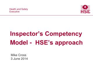 Inspector’s Competency Model - HSE’s approach