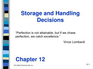 Storage and Handling Decisions