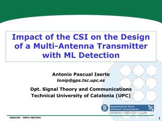 Impact of the CSI on the Design of a Multi-Antenna Transmitter with ML Detection