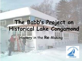 The Babb’s Project on Historical Lake Congamond