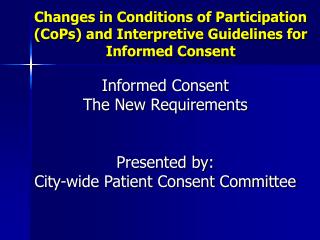 Changes in Conditions of Participation (CoPs) and Interpretive Guidelines for Informed Consent
