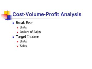 Cost-Volume-Profit Analysis