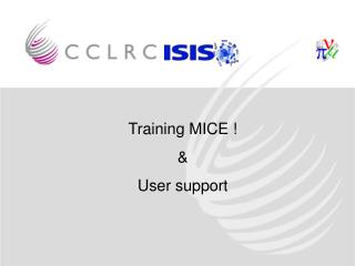 Training MICE ! &amp; User support